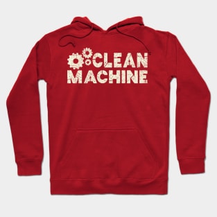 Clean Machine Hoodie